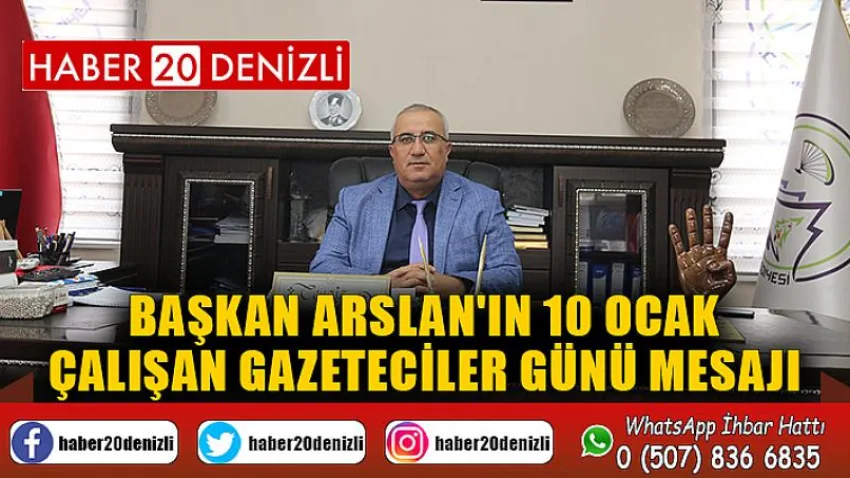 Başkan Arslan'ın 10 Ocak Çalışan Gazeteciler Günü Mesajı