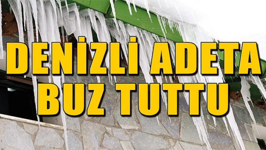 Denizli Adeta Buz Tuttu