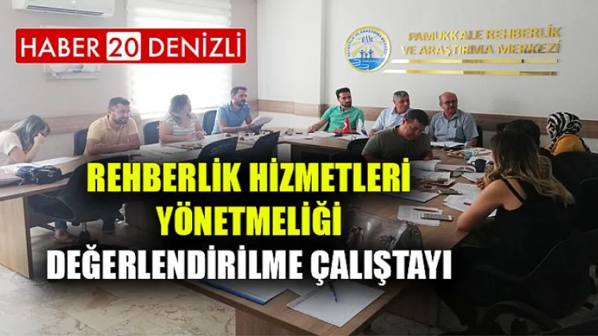 Rehberlik Hizmetleri Yönetmeliği Değerlendirilme Çalıştayı
