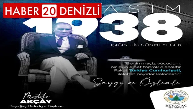 Beyağaç Belediye Başkanı Mustafa Akçay'ın 10 Kasım Mesajı