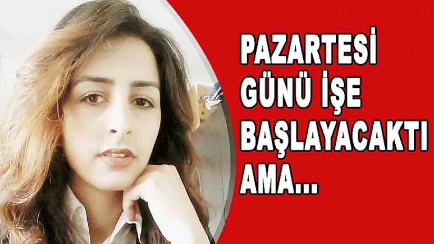 Pazartesi Günü İşe Başlayacaktı Ama...