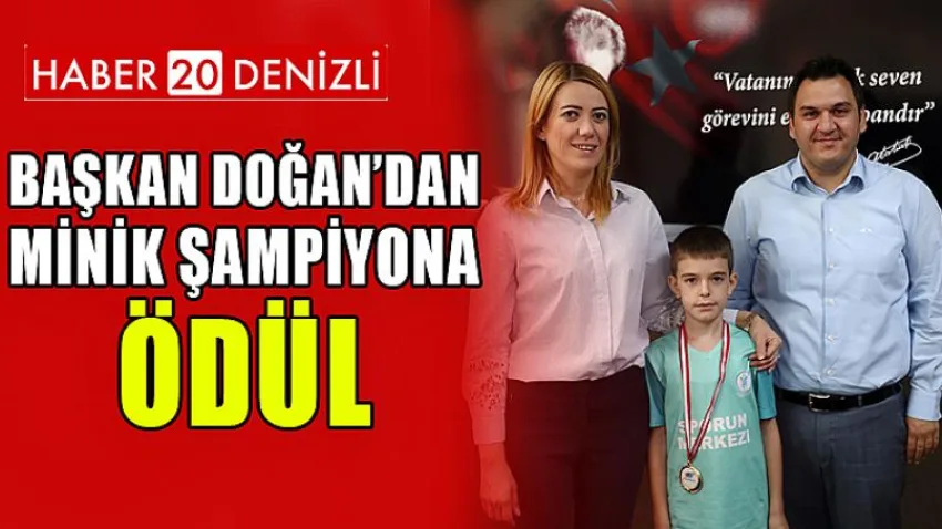 Başkan Doğan’dan Minik Şampiyona Ödül