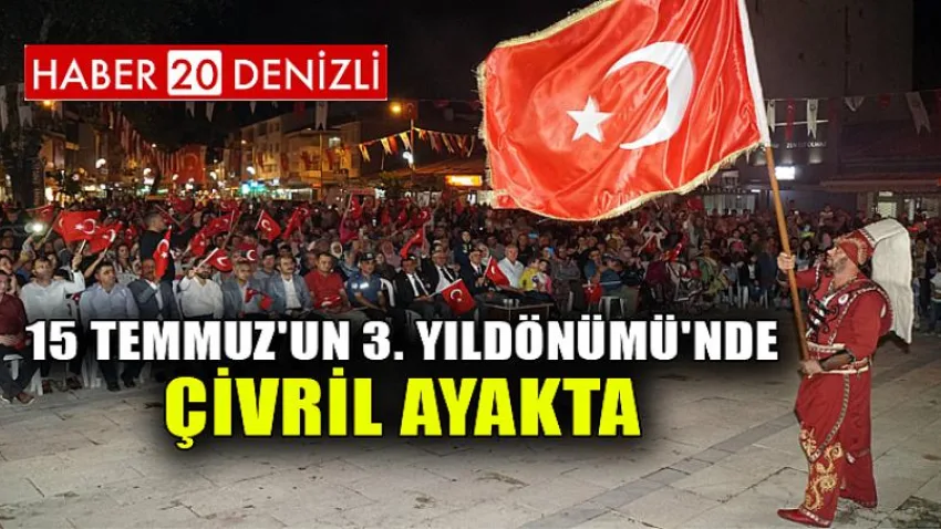 15 Temmuz'un 3. Yıldönümü'nde Çivril Ayakta