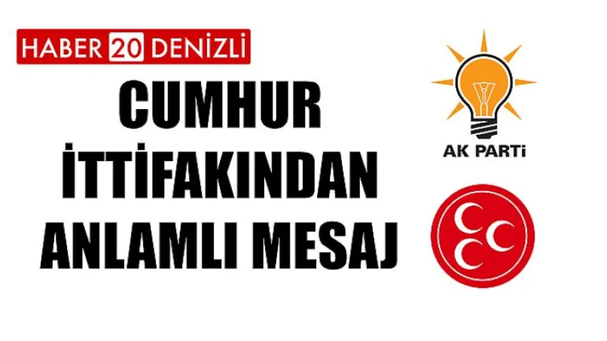 Cumhur İttifakından Anlamlı Mesaj