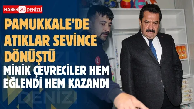 Pamukkale’de Atıklar Sevince Dönüştü: Minik Çevreciler Hem Eğlendi Hem Kazandı!