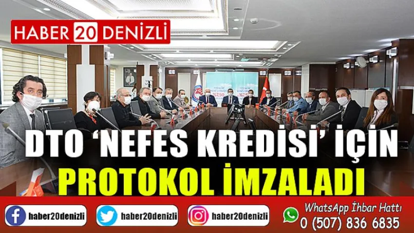 DTO ‘Nefes Kredisi’ için protokol imzaladı