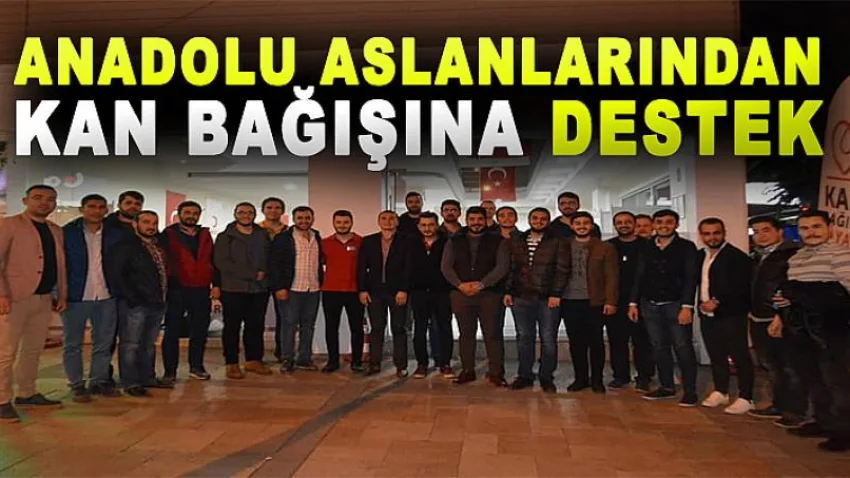Anadolu Aslanları'ndan Kan Bağışına Destek