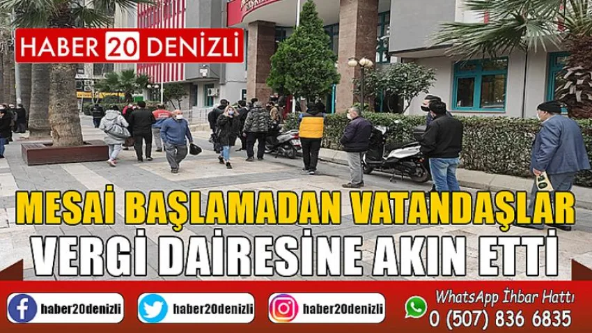 Mesai başlamadan vatandaşlar vergi dairesine akın etti