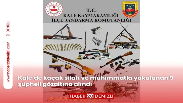 Kale’de kaçak silah ve mühimmatla yakalanan 9 şüpheli gözaltına alındı