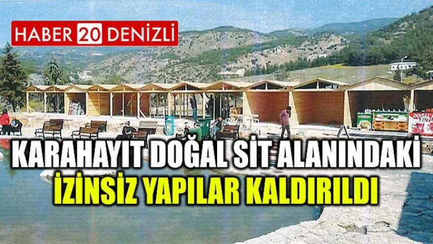 Karahayıt Doğal Sit Alanındaki İzinsiz Yapılar Kaldırıldı