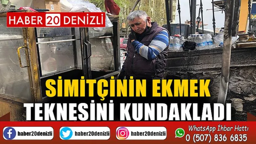 Simitçinin ekmek teknesini kundakladı
