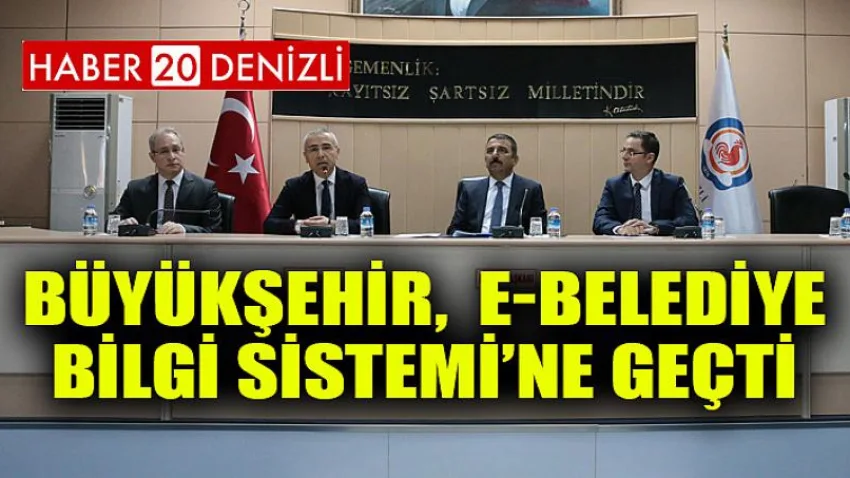 Büyükşehir, e-Belediye Bilgi Sistemi’ne geçti