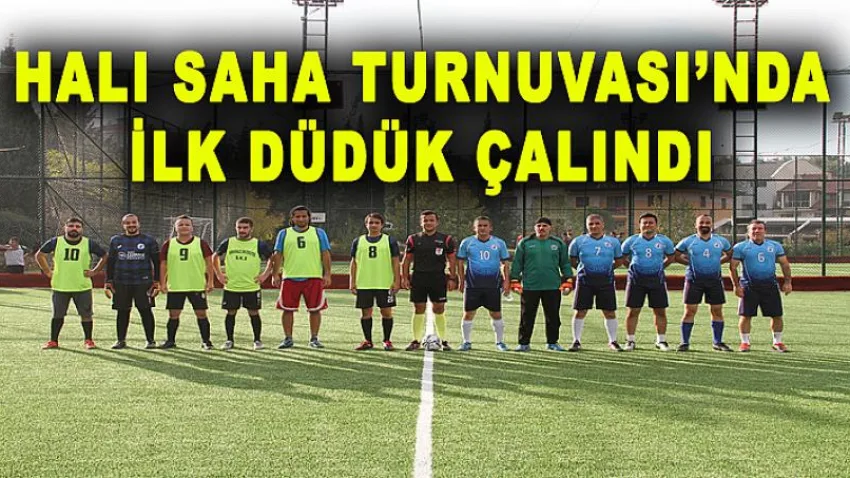 Halı Saha Turnuvası'nda İlk Düdük Çalındı