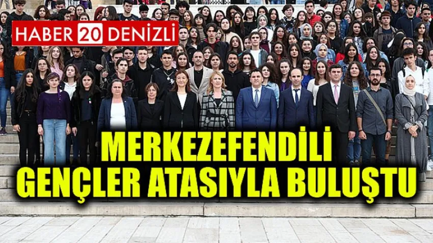 Merkezefendili Gençler Atasıyla Buluştu