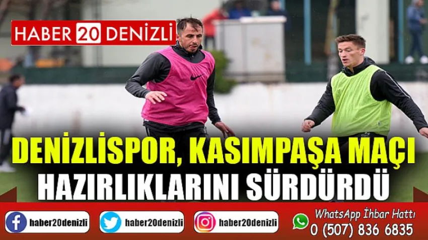 Denizlispor, Kasımpaşa maçı hazırlıklarını sürdürdü