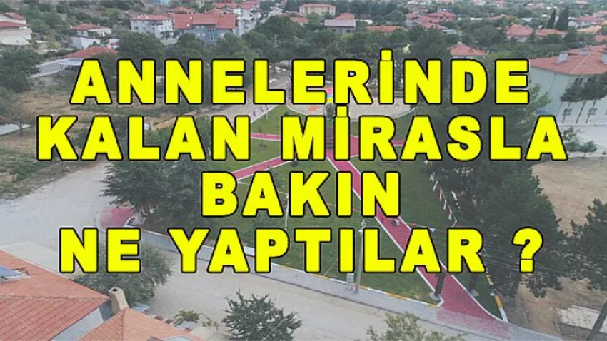 Annelerinden Kalan Mirasla Bakın Ne Yaptılar ?