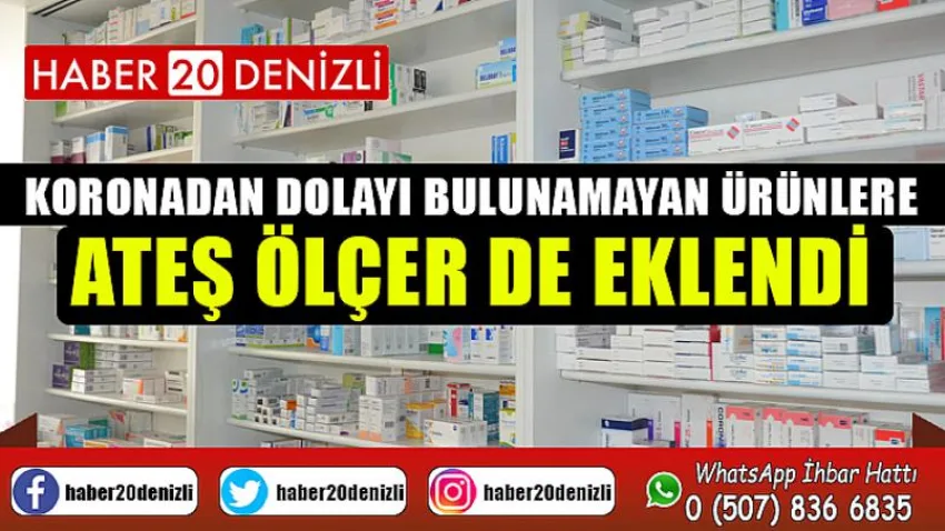 Koronadan dolayı bulunamayan ürünlere ateş ölçer de eklendi