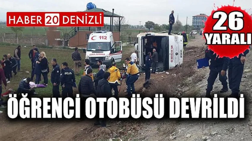 Öğrenci Otobüsü Devrildi: 26 Yaralı