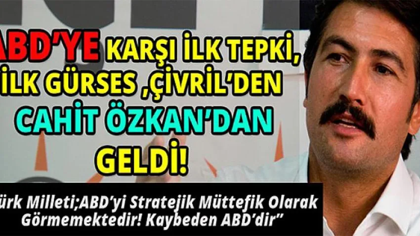 İlk Tepkiyi Özkan Verdi