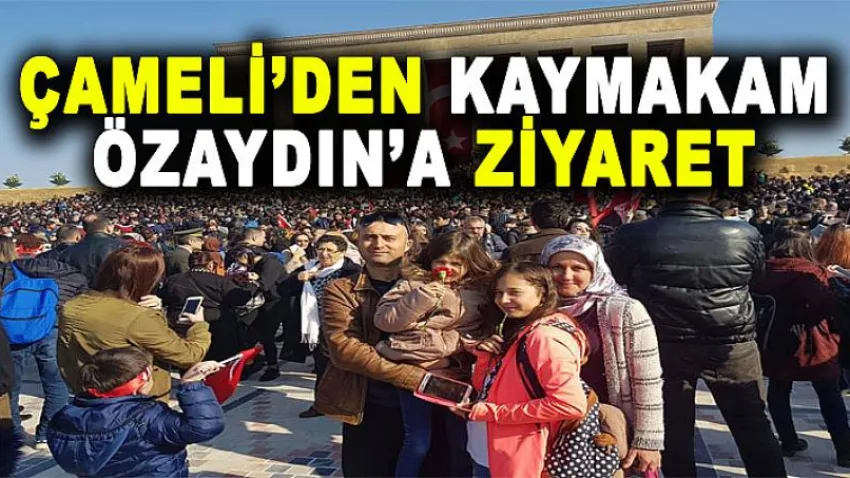 Çameli'den Kaymakam Özaydın'a Ziyaret