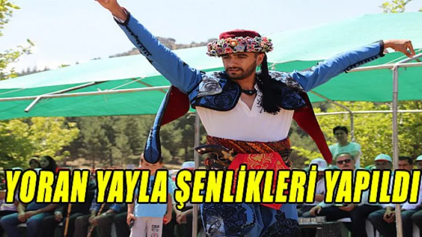 Yoran Yayla Şenlikleri Yapıldı
