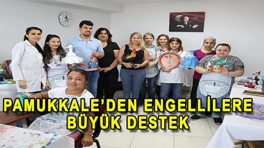 Pamukkale'den Engellilere Büyük Destek