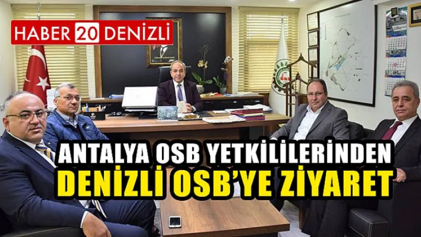 Antalya OSB Yetkililerinden Denizli OSB’ye Ziyaret