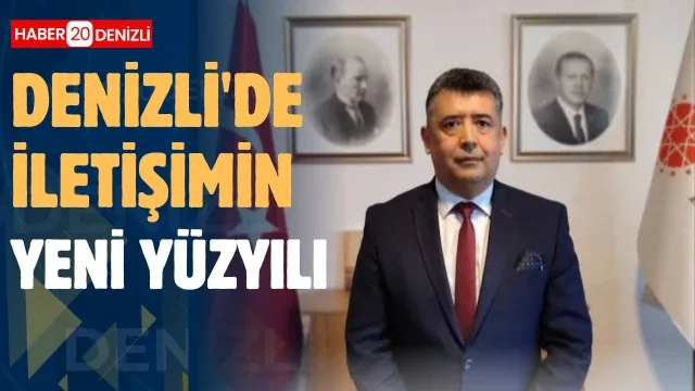 ​Denizli'de iletişimin yeni yüzyılı
