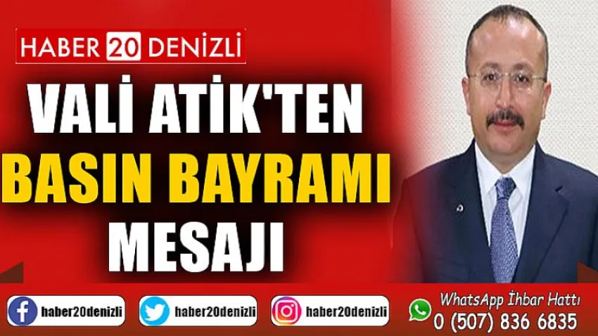 Vali Atik'ten Basın Bayramı Mesajı