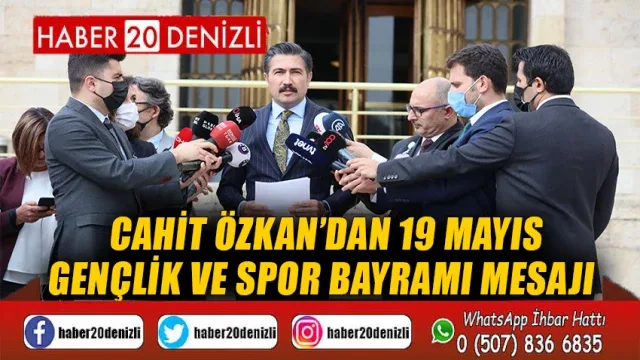 Cahit Özkan’dan 19 Mayıs Gençlik ve Spor Bayramı Mesajı