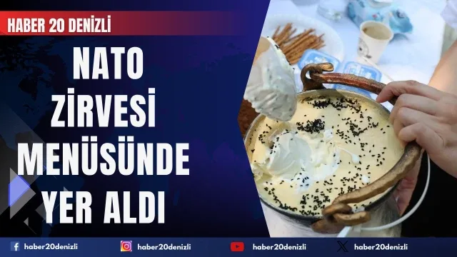 Tavas Yanık Kokulu Koyun Yoğurdu, NATO zirvesi menüsünde yer aldı
