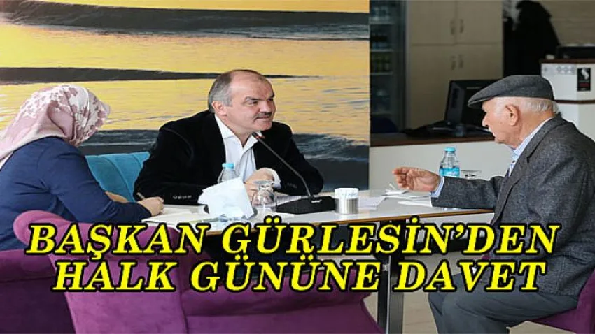 Başkan Gürlesin’dan Halk Günü’ne Davet