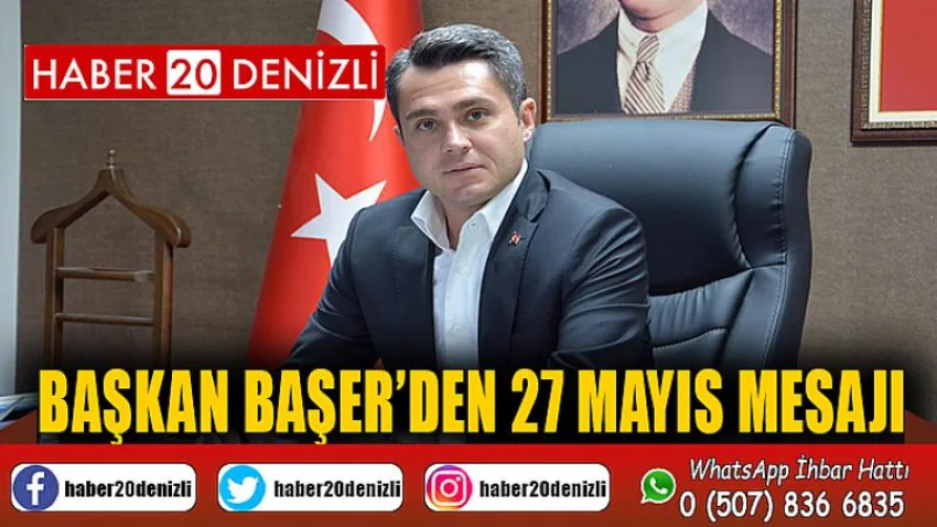 Başkan Başer’den 27 Mayıs Mesajı