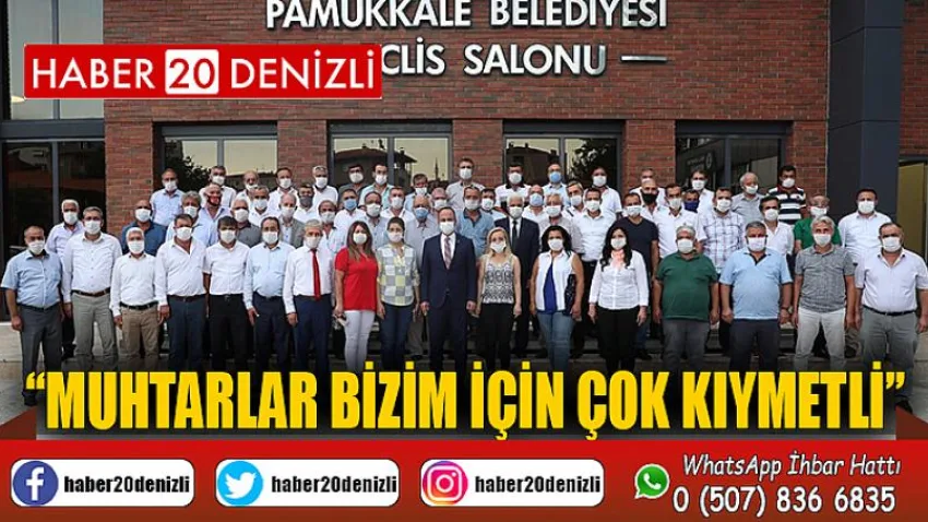 Muhtarlar Bizim için Çok Kıymetli