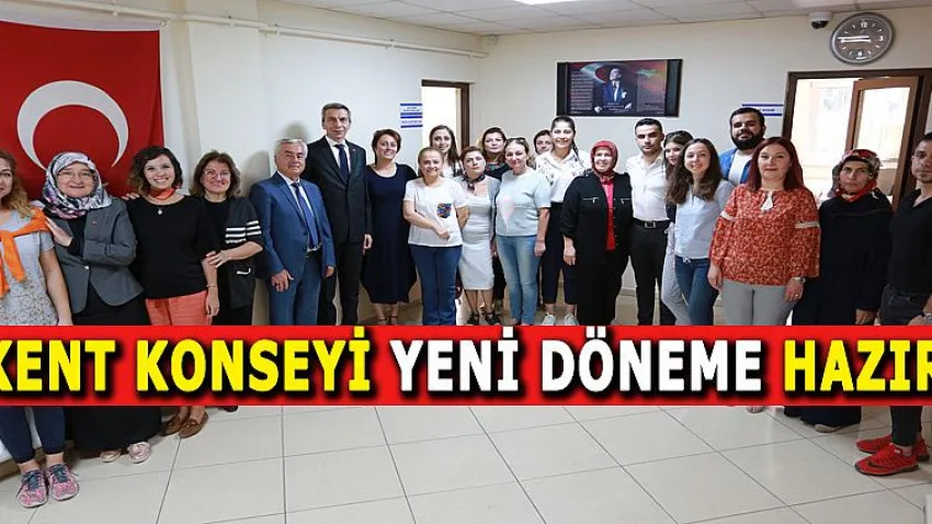 Kent Konseyi Yeni Döneme Hazır