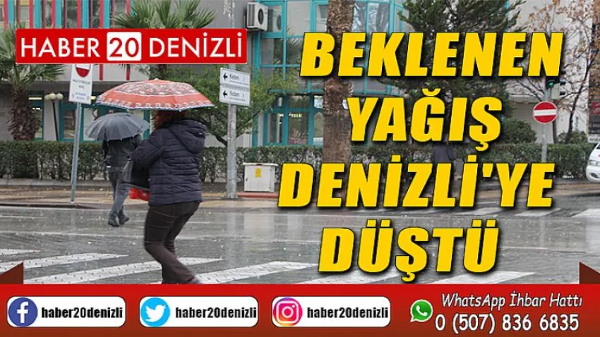 Beklenen yağış Denizli'ye düştü