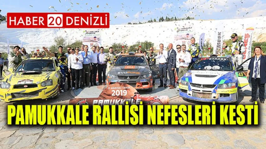 Pamukkale Rallisi Nefesleri Kesti