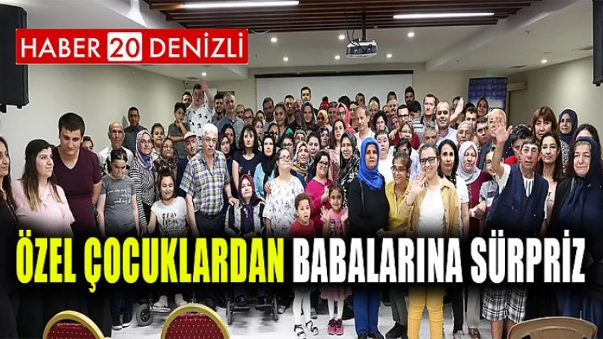 Özel Çocuklardan Babalarına Sürpriz
