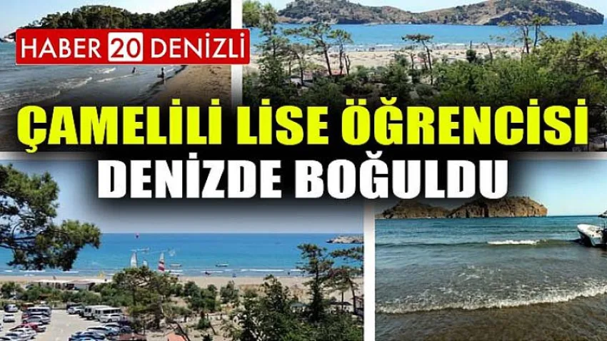 Çamelili Lise Öğrencisi Denizde Boğuldu