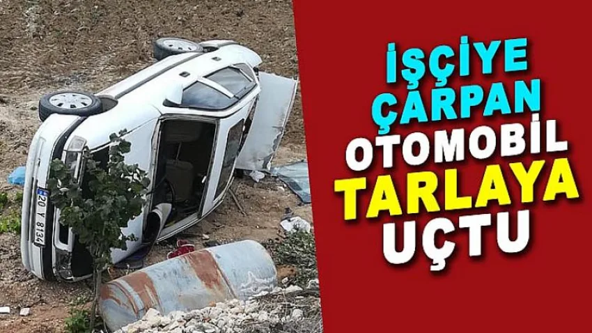 İşçiye Çarpan Otomobil Tarlaya Uçtu