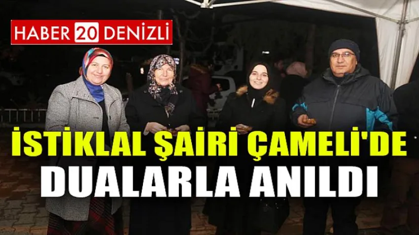 İstiklal Şairi Çameli'de Dualarla Anıldı