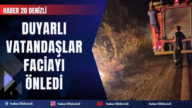 Duyarlı vatandaşlar faciayı önledi