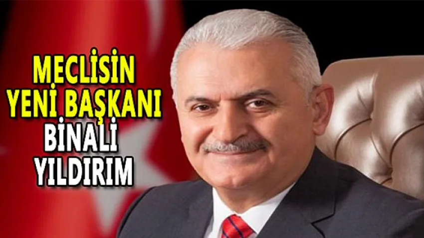 Meclisin Yeni Başkanı Binali Yıldırım