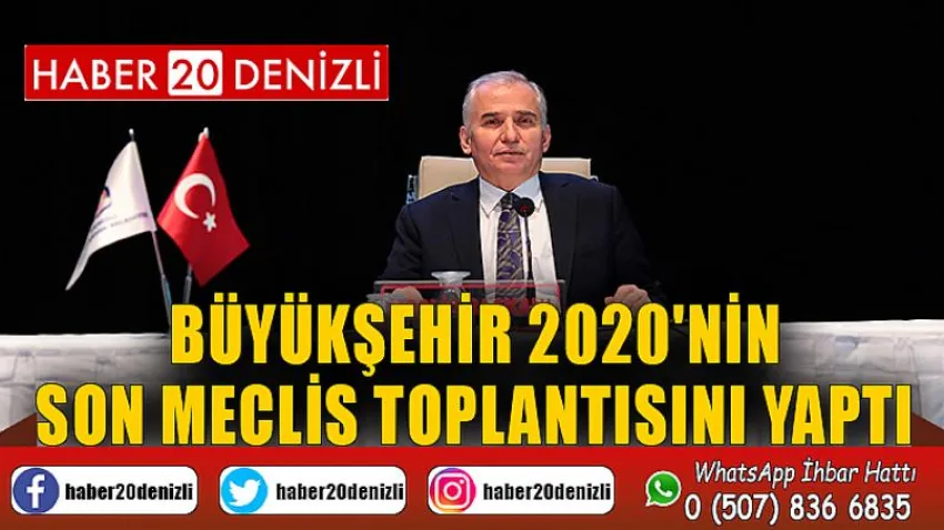 Büyükşehir 2020'nin son Meclis toplantısını yaptı