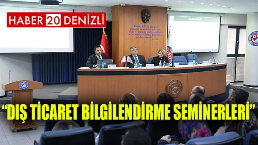 “Dış Ticaret Bilgilendirme Seminerleri” gerçekleştirildi