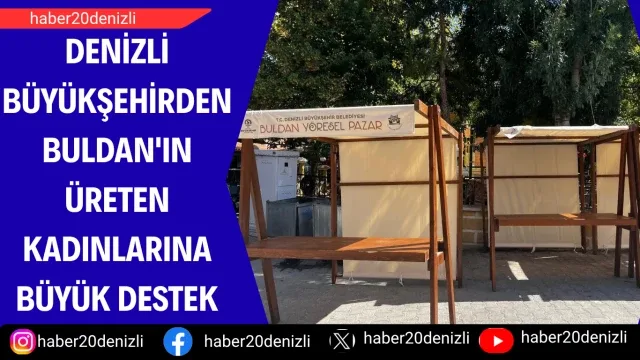 Denizli Büyükşehirden Buldan'ın üreten kadınlarına büyük destek