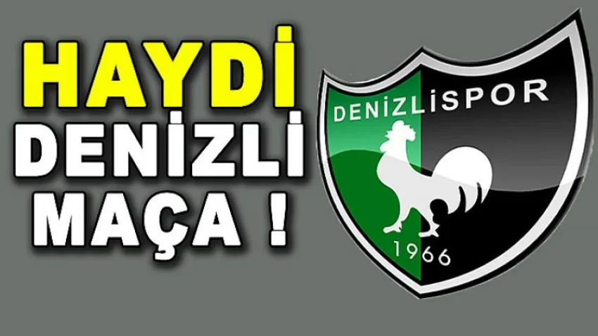 Haydi Denizli Maça !
