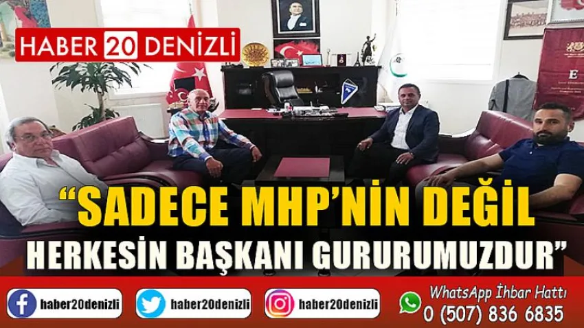 Sadece MHP’nin Değil, Herkesin Başkanı Gururumuzdur