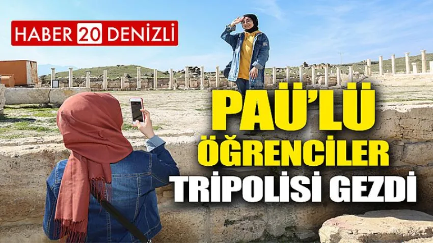 PAÜ’lü Öğrenciler Tripolisi Gezdi