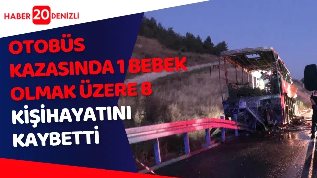 OTOBÜS KAZASINDa 1 bebek olmak üzere 8 kİşİhayatını kaybettİ